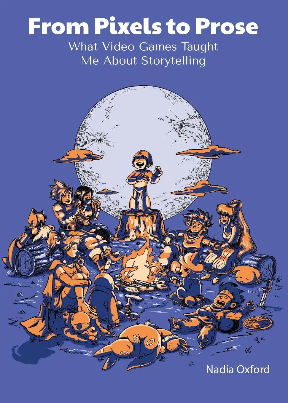 Cover: 9781966009030 | From Pixels to Prose | What Video Games Taught Me About Storytelling