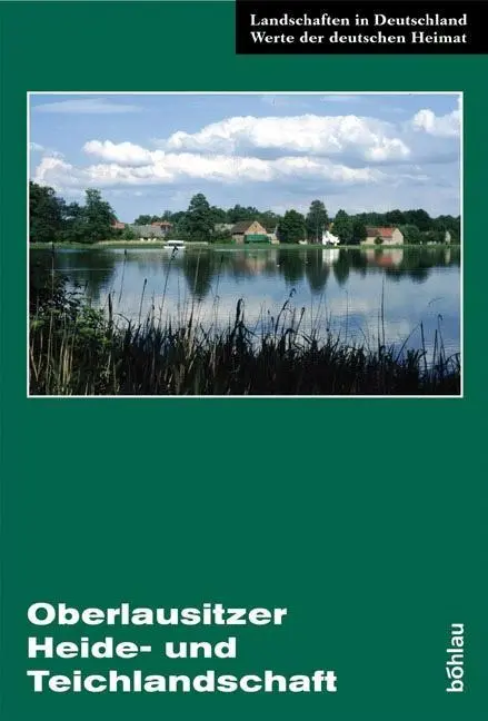 Cover: 9783412089030 | Die Oberlausitzer Heide- und Teichlandschaft | Ralf-Uwe Syrbe | Buch