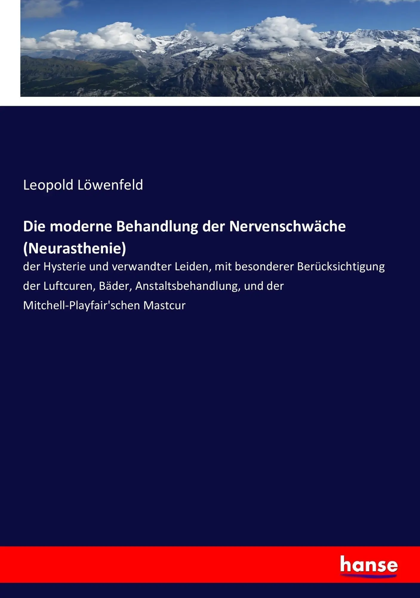 Cover: 9783743439030 | Die moderne Behandlung der Nervenschwäche (Neurasthenie) | Löwenfeld