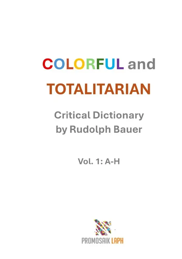 Cover: 9783819769030 | COLORFUL and TOTALITARIAN | Critical Dictionary. DE | Rudolph Bauer