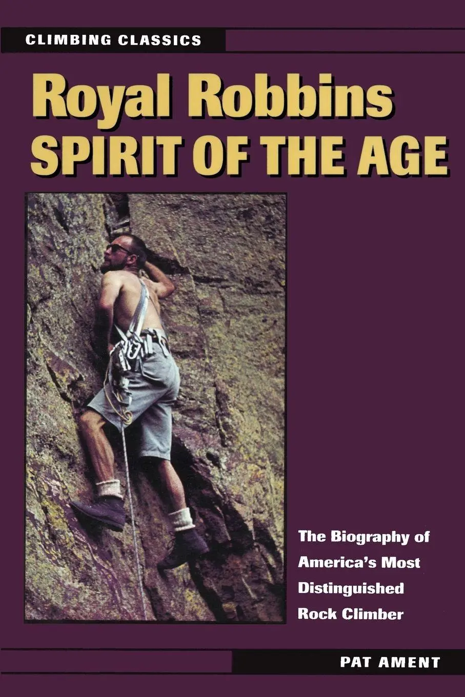 Cover: 9780811729130 | Royal Robbins | Spirit of the Age | Pat Ament | Taschenbuch | Englisch
