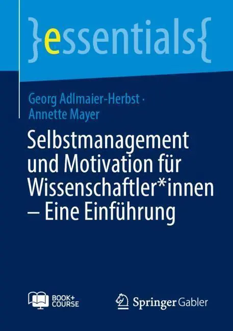 Cover: 9783658459130 | Selbstmanagement und Motivation für Wissenschaftler*innen - Eine...