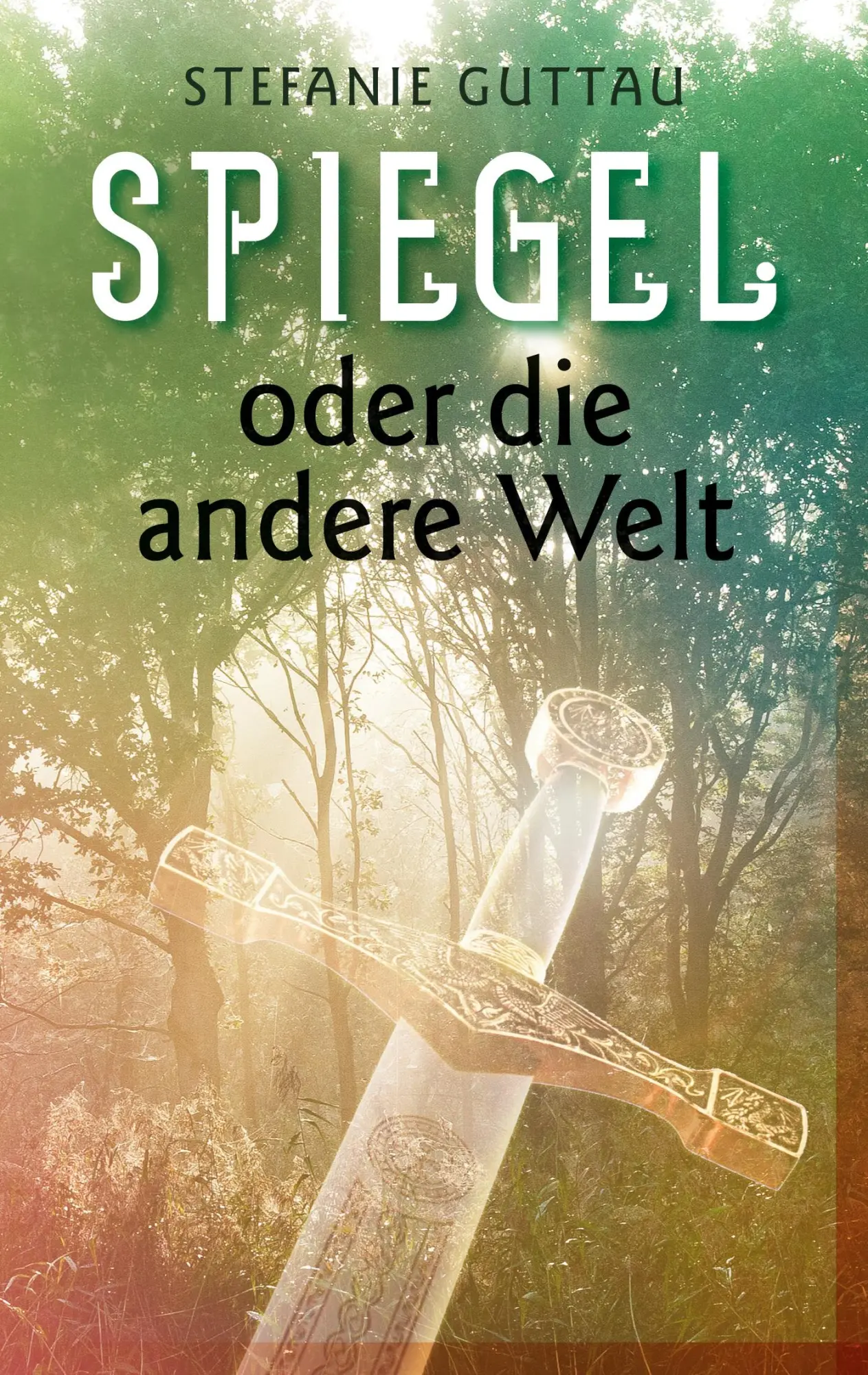 Cover: 9783752649130 | Spiegel - oder die andere Welt | Stefanie Guttau | Taschenbuch | 94 S.