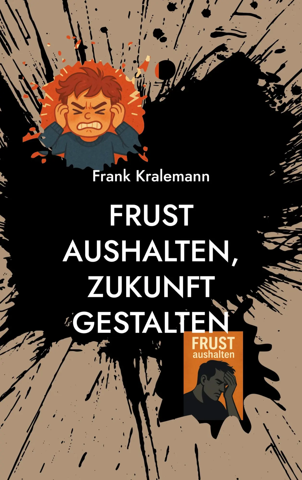 Cover: 9783819209130 | Frust aushalten, Zukunft gestalten | Der Weg zu innerer Stärke | Buch