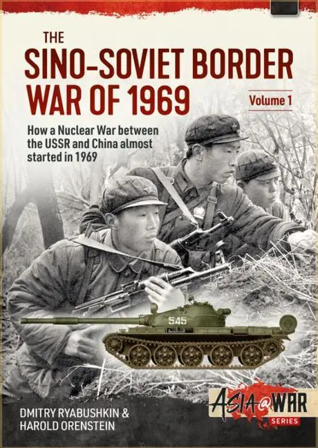 Cover: 9781914059230 | The Sino-Soviet Border War of 1969 | Dmitry Ryabushkin (u. a.) | Buch