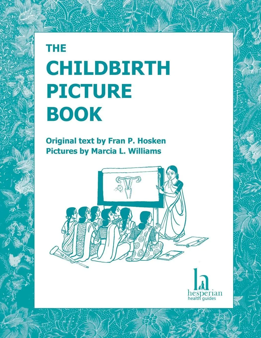 Cover: 9781942919230 | The Childbirth Picture Book | Fran P Hosken (u. a.) | Taschenbuch