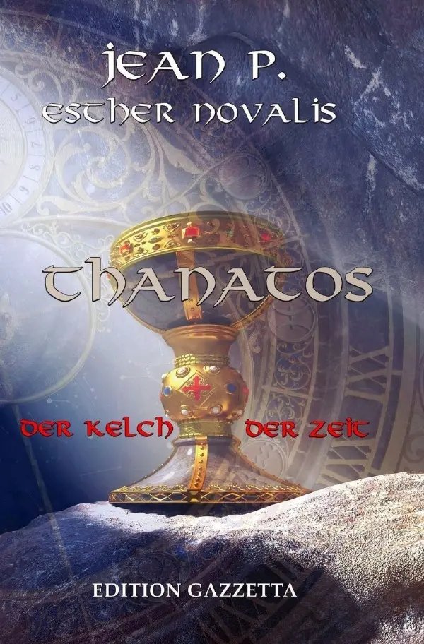 Cover: 9783565219230 | Thanatos - Der Kelch der Zeit | DE | Jean P. (u. a.) | Taschenbuch