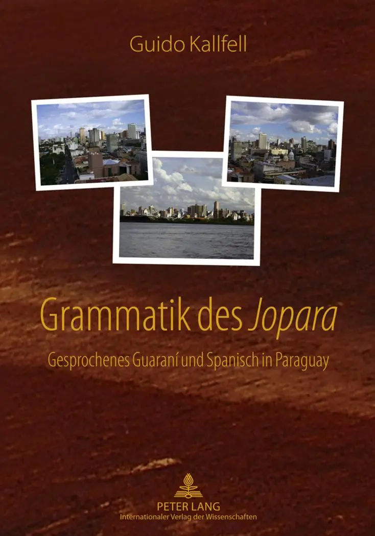 Cover: 9783631619230 | Grammatik des «Jopara» | Gesprochenes Guaraní und Spanisch in Paraguay