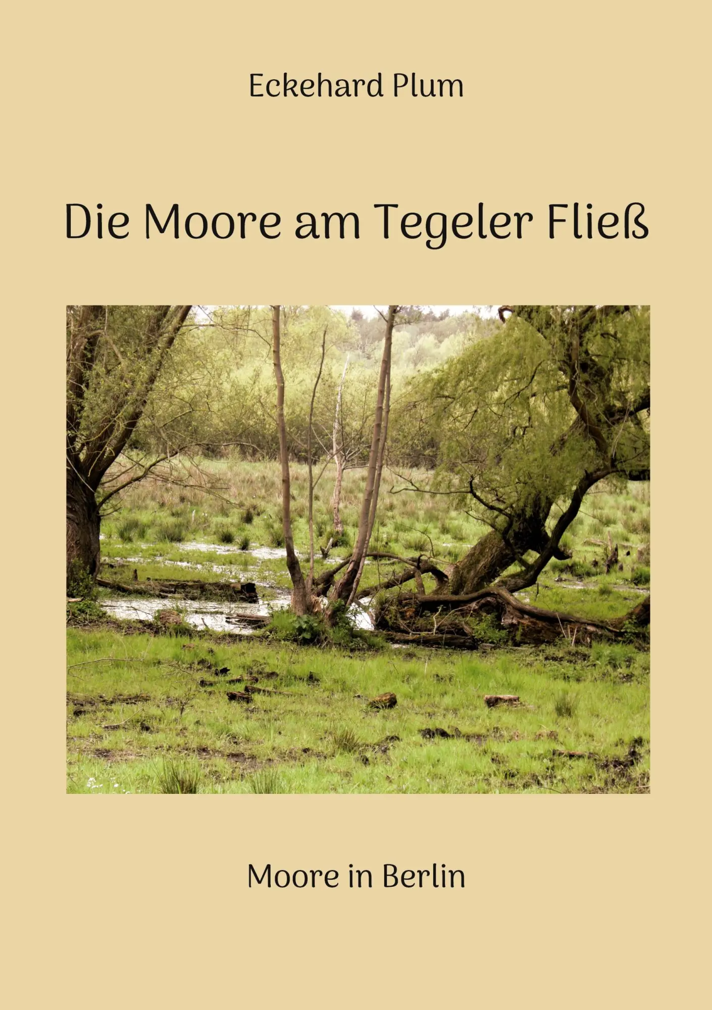 Cover: 9783819299230 | Die Moore am Tegeler Fließ | Moore in Berlin | Eckehard Plum | Buch