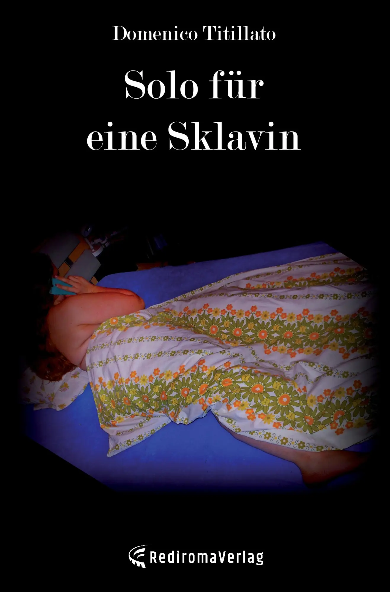 Cover: 9783868709230 | Solo für eine Sklavin | Domenico Titillato | Taschenbuch | 216 S.