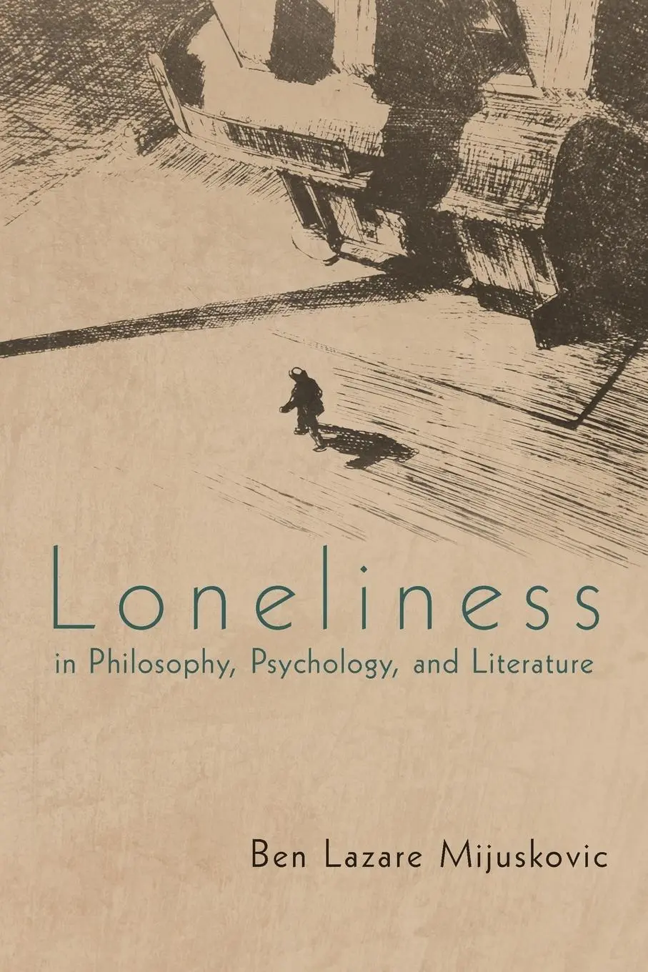 Cover: 9781469789330 | Loneliness in Philosophy, Psychology, and Literature | Mijuskovic