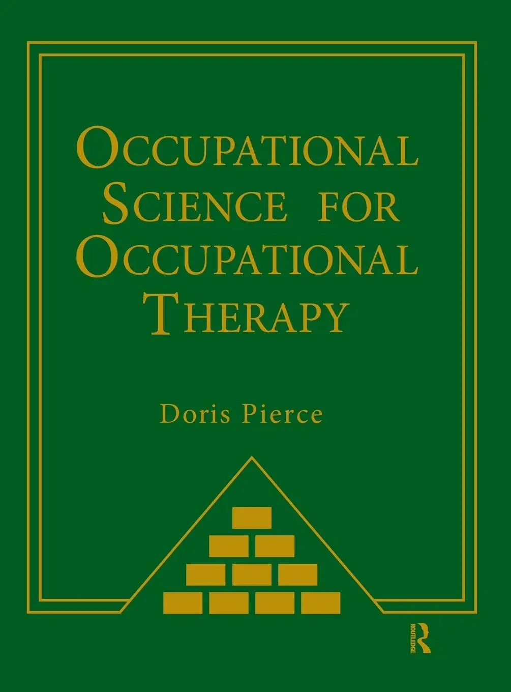 Cover: 9781556429330 | Occupational Science for Occupational Therapy | Doris Pierce | Buch