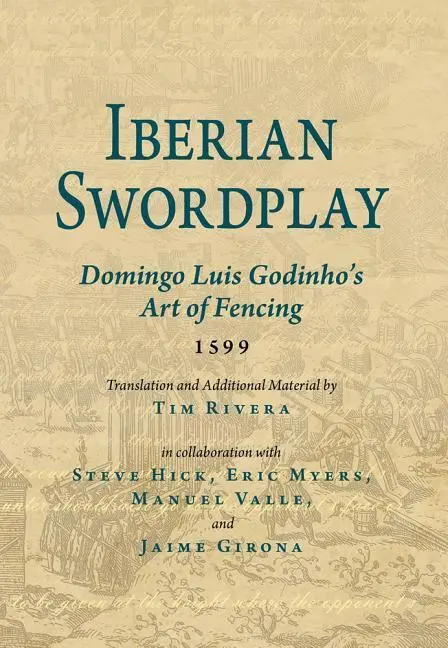 Cover: 9781937439330 | Iberian Swordplay | Domingo Luis Godinho's Art of Fencing (1599)