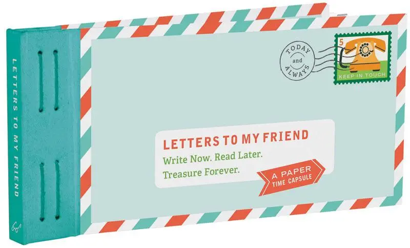 Cover: 9781452159430 | Letters to My Friend | Write Now. Read Later. Treasure Forever. | Buch