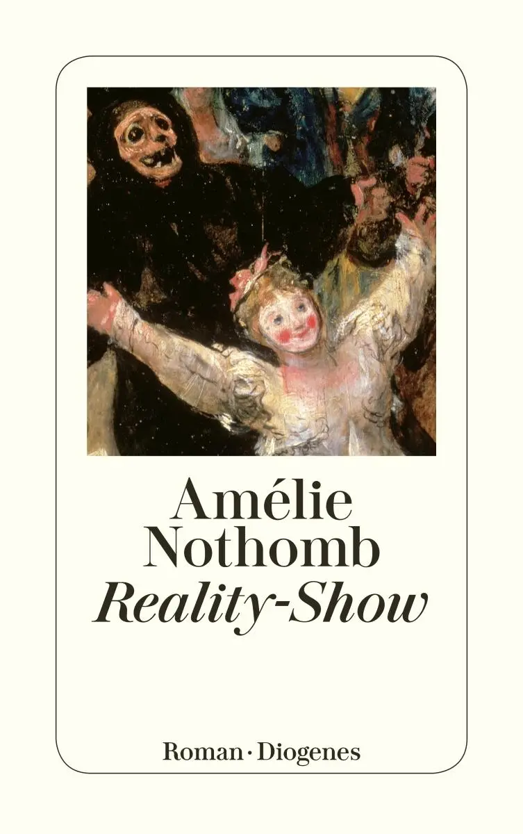 Cover: 9783257239430 | Reality-Show | Amélie Nothomb | Taschenbuch | Diogenes Taschenbücher Cover: 9783257239430 | Reality-Show | Amélie Nothomb | Taschenbuch | Diogenes Taschenbücher