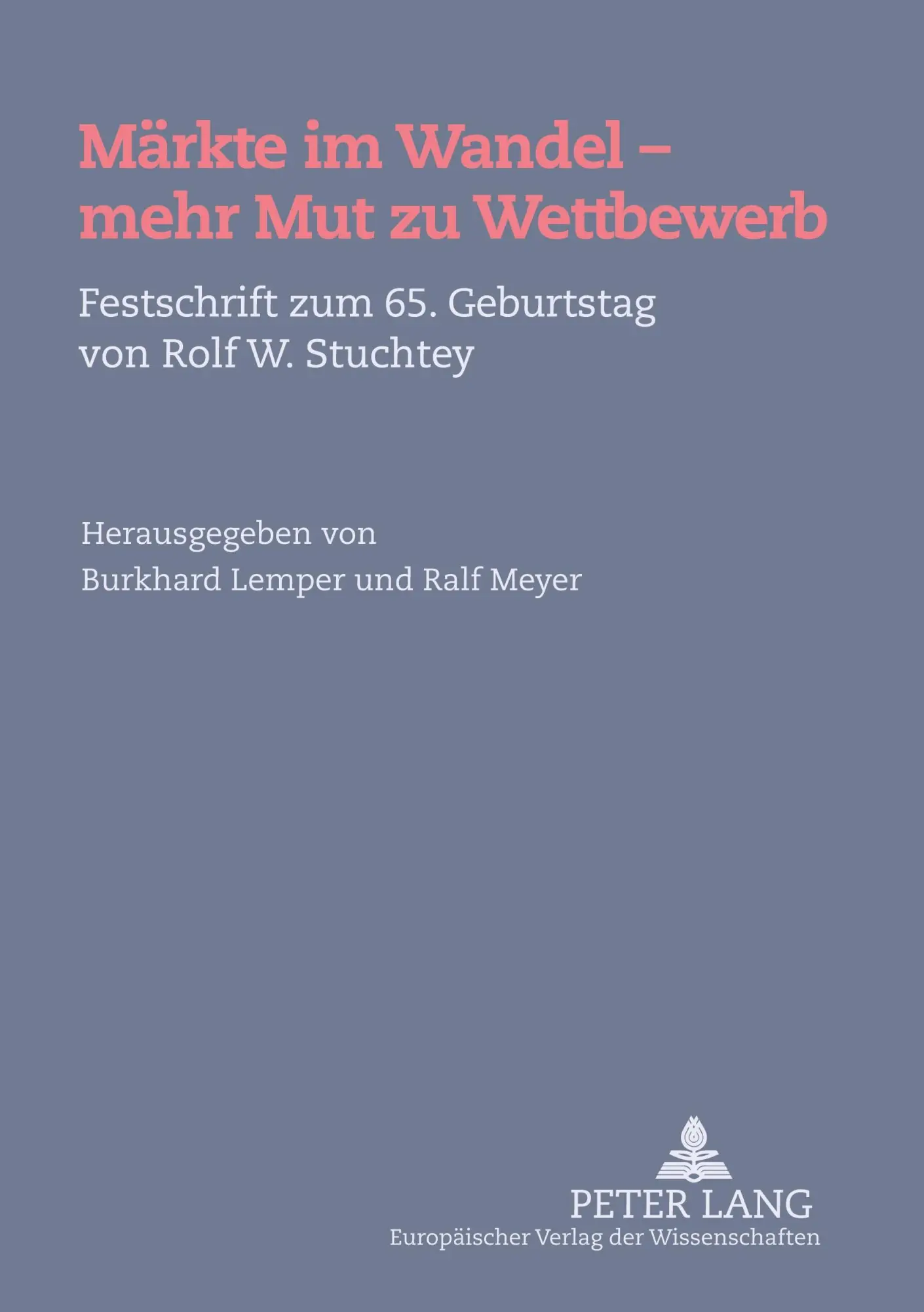 Cover: 9783631529430 | Märkte im Wandel - mehr Mut zu Wettbewerb | Ralf Meyer (u. a.) | Buch