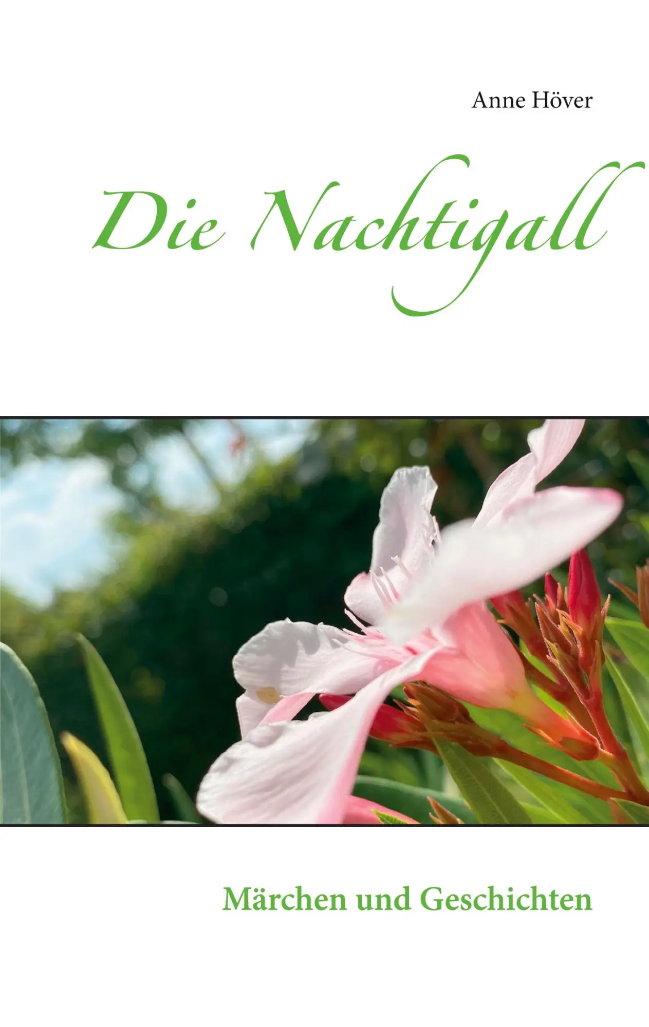 Cover: 9783750499430 | Die Nachtigall | Märchen und Geschichten | Anne Höver | Taschenbuch