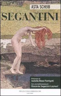 Cover: 9788895399430 | Segantini | Asta Scheib | Taschenbuch | Brioschi | Italienisch | 2010