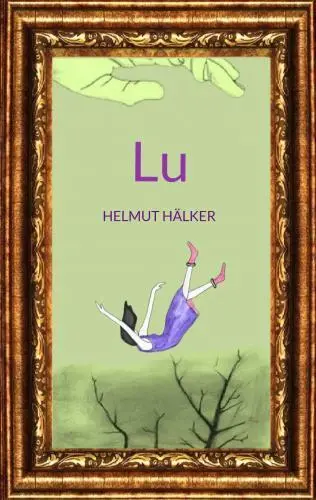Cover: 9789403779430 | Lu | Helmut Hälker | Taschenbuch | 236 S. | Deutsch | 2025 | Bookmundo