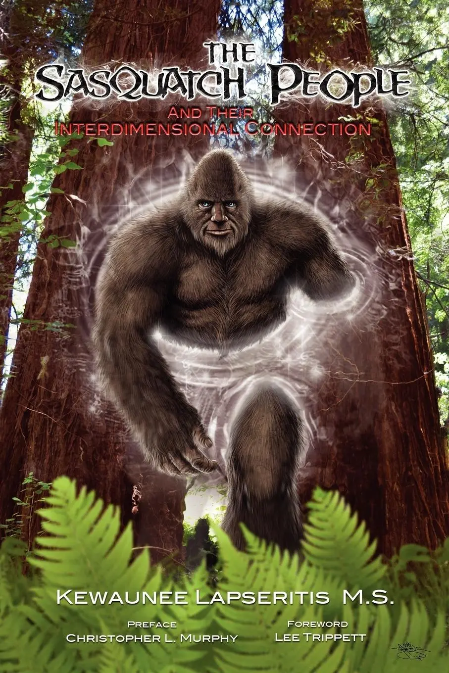 Cover: 9780983369530 | The Sasquatch People and Their Interdimensional Connection | Buch