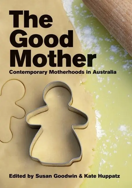 Cover: 9781920899530 | The Good Mother | Susan Goodwin (u. a.) | Taschenbuch | Englisch