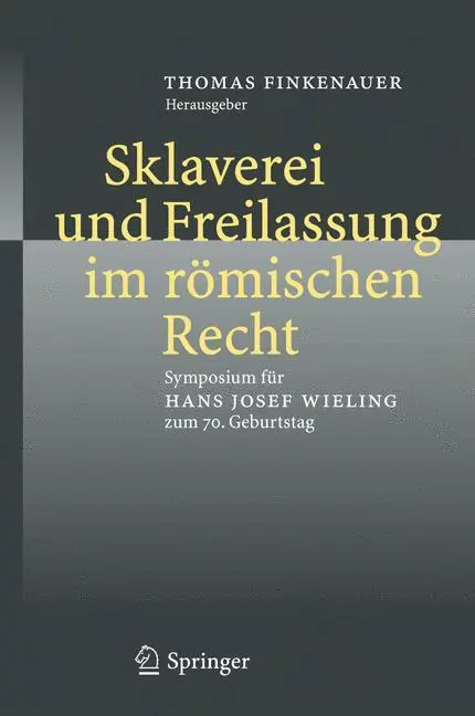 Cover: 9783540369530 | Sklaverei und Freilassung im römischen Recht | Thomas Finkenauer