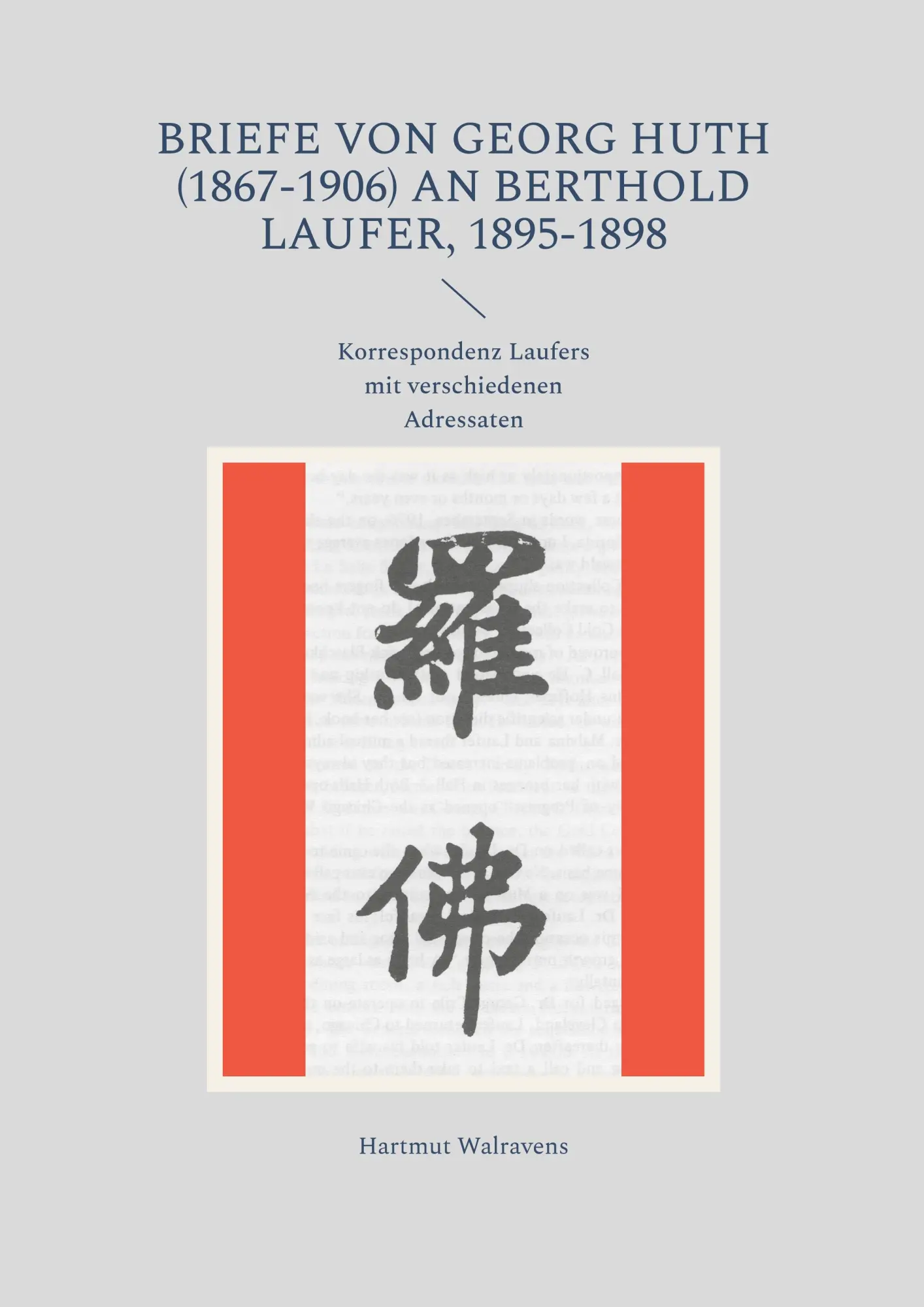 Cover: 9783695119530 | Briefe von Georg Huth (1867-1906) an Berthold Laufer, 1895-1898 | Buch