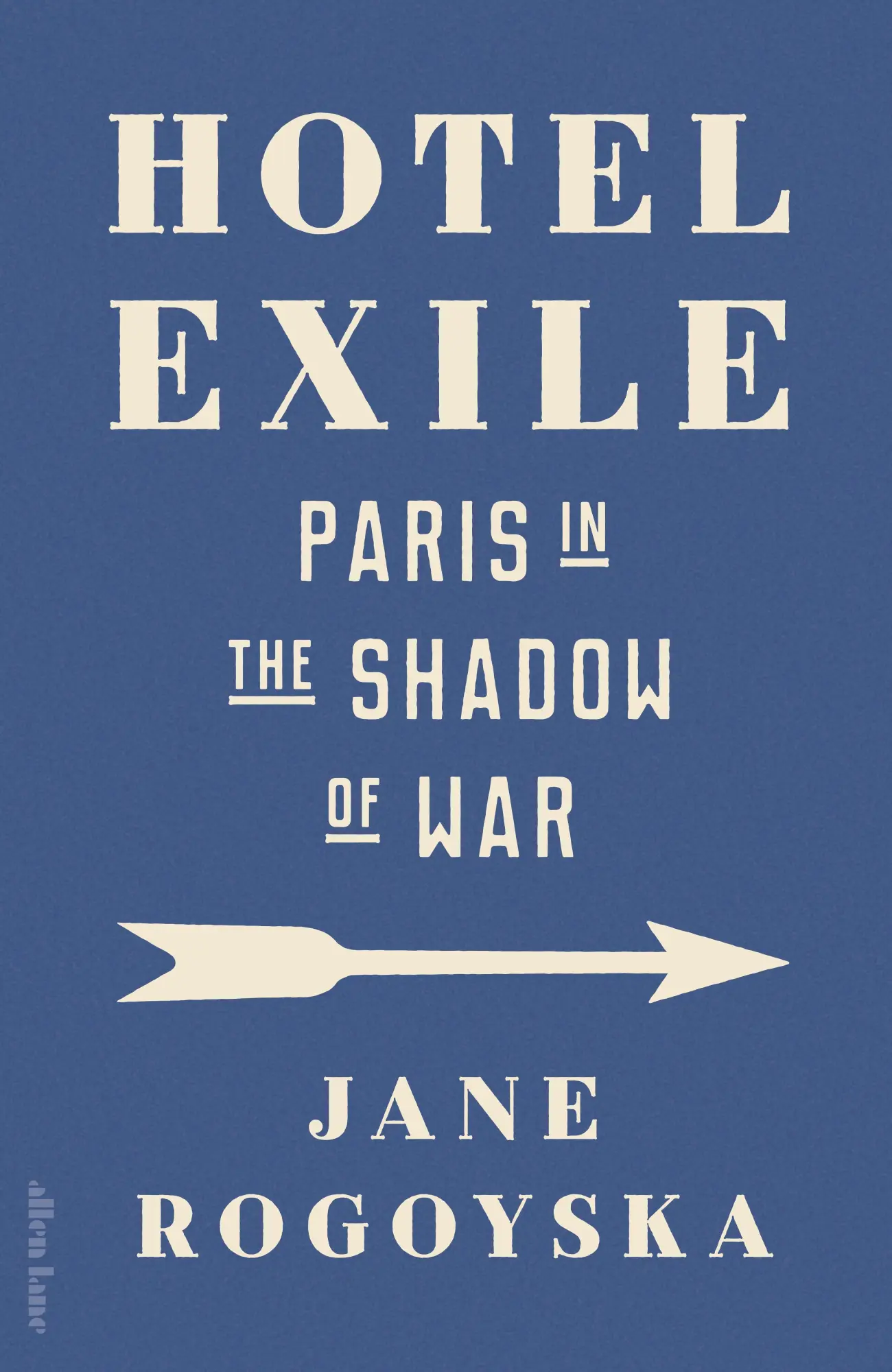 Cover: 9780241679630 | Hotel Exile | Paris in the Shadow of War | Jane Rogoyska | Buch | VIII