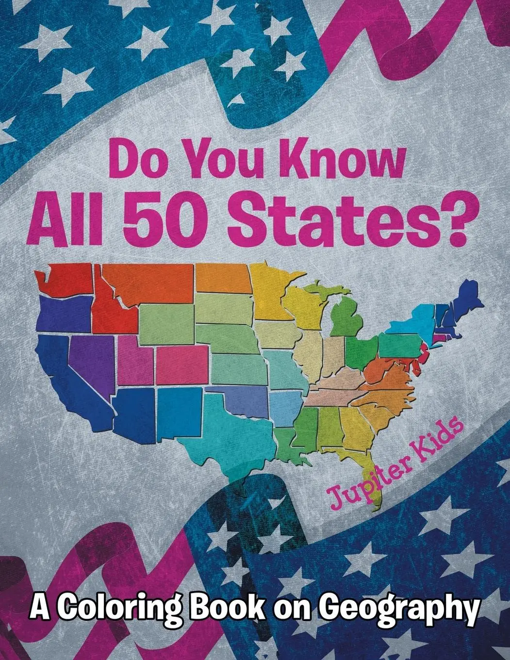 Cover: 9781682129630 | Do You Know All 50 States? (A Coloring Book on Geography) | Kids