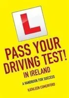 Cover: 9781847179630 | Pass Your Driving Test in Ireland | A Handbook for Success | Comerford
