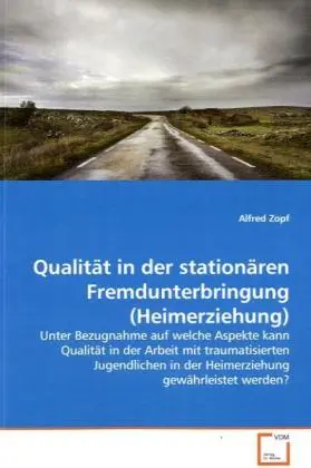 Cover: 9783639149630 | Qualität in der stationären Fremdunterbringung (Heimerziehung) | Zopf