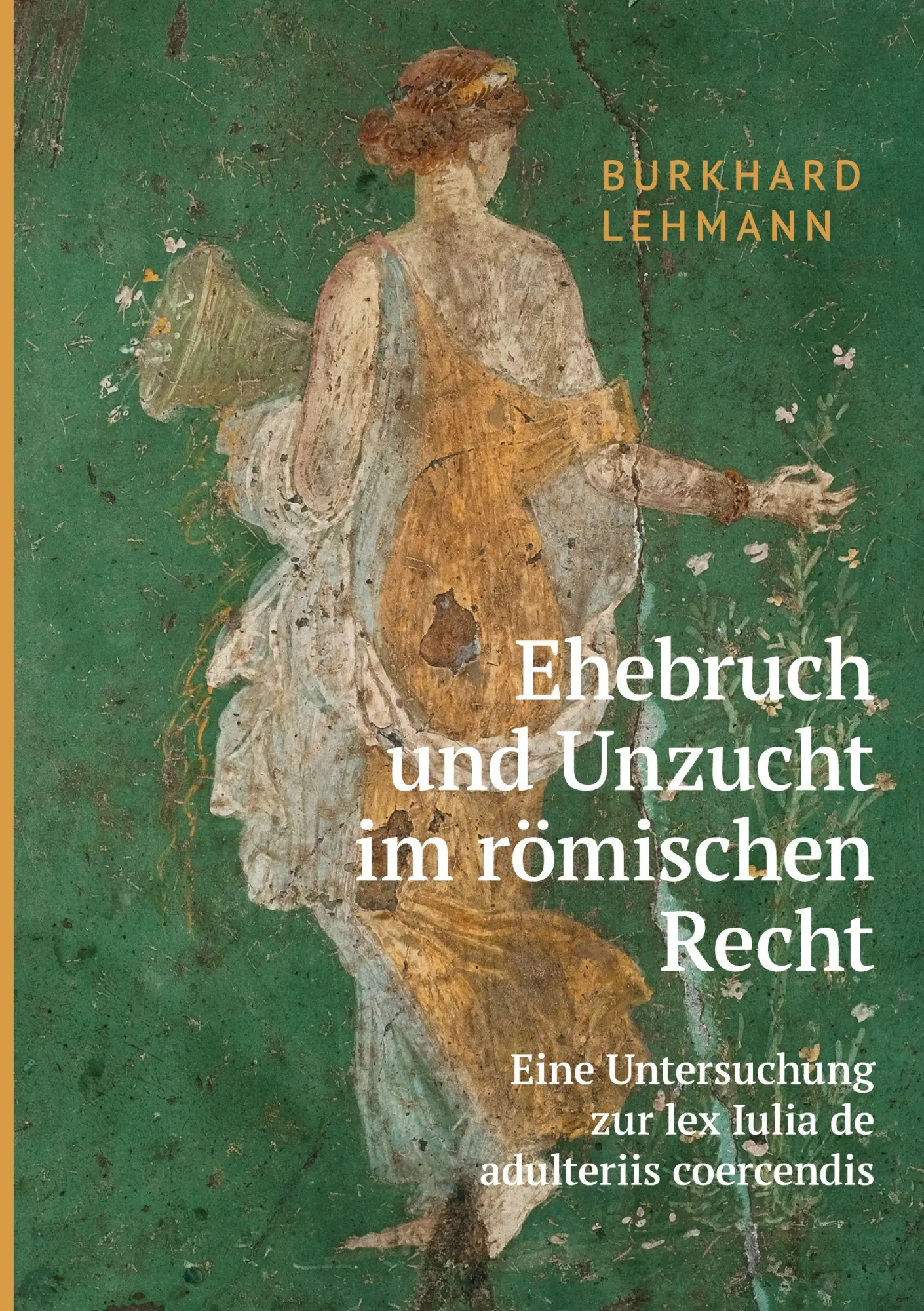 Cover: 9783819259630 | Ehebruch und Unzucht im römischen Recht | Burkhard Lehmann | Buch