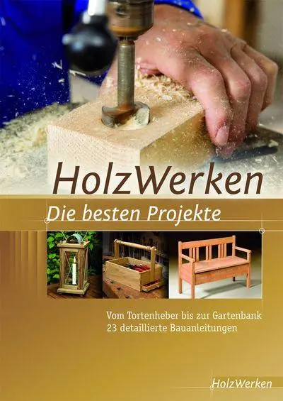 Cover: 9783866309630 | Projektbuch HolzWerken Die besten Projekte | HolzWerken | Taschenbuch