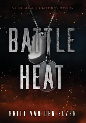 Cover: 9789083209630 | Battle Heat | A Forbidden Romance Story | Britt van den Elzen | Buch