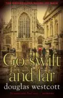 Cover: 9780992639730 | Go Swift and Far - a Novel of Bath | Douglas Westcott | Taschenbuch