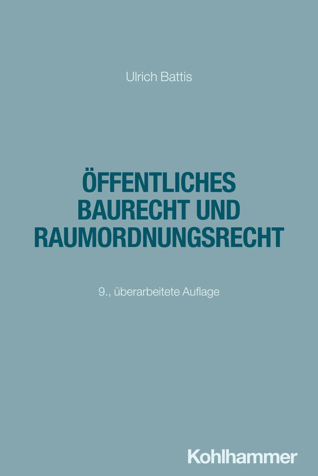 Cover: 9783170469730 | Öffentliches Baurecht und Raumordnungsrecht | Ulrich Battis | Buch