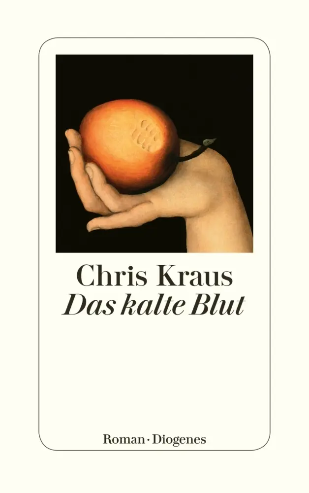 Cover: 9783257069730 | Das kalte Blut | Roman | Chris Kraus | Buch | 1200 S. | Deutsch | 2017