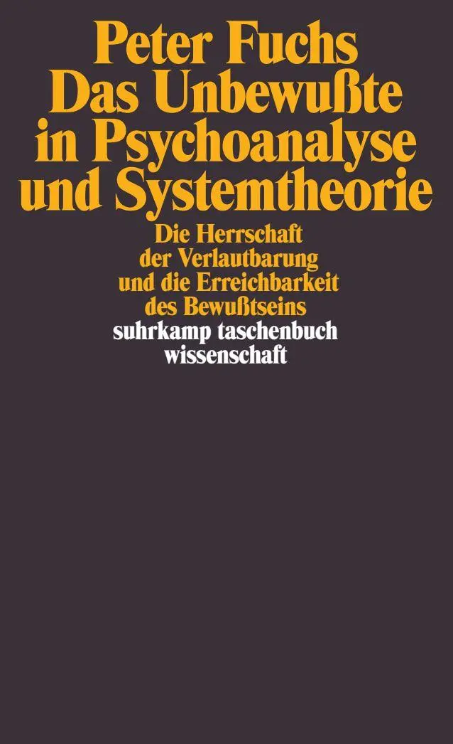 Cover: 9783518289730 | Das Unbewußte in Psychoanalyse und Systemtheorie | Peter Fuchs | Buch