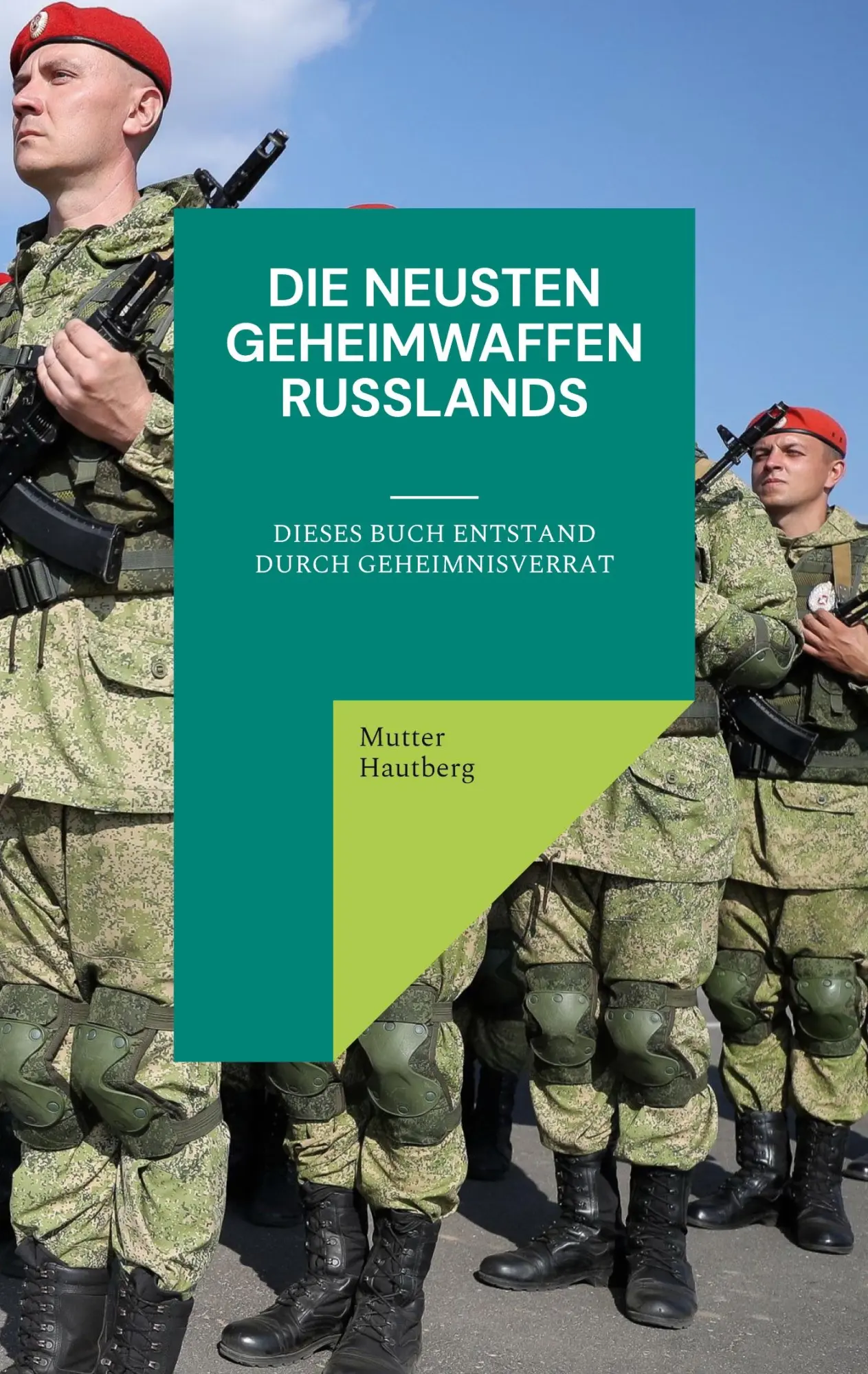 Cover: 9783754359730 | Die neusten Geheimwaffen Russlands | Mutter Hautberg | Taschenbuch
