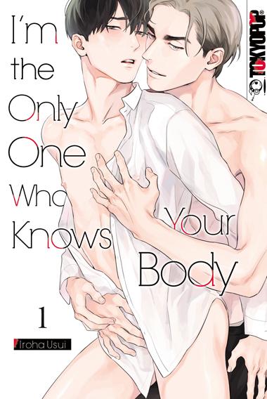Cover: 9783759309730 | I'm the Only One Who Knows Your Body 01 | Iroha Usui | Taschenbuch