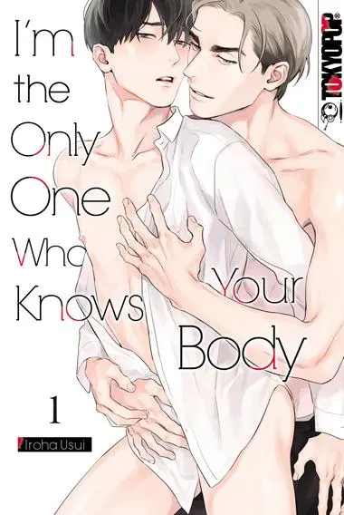 Cover: 9783759309730 | I'm the Only One Who Knows Your Body 01 | Iroha Usui | Taschenbuch