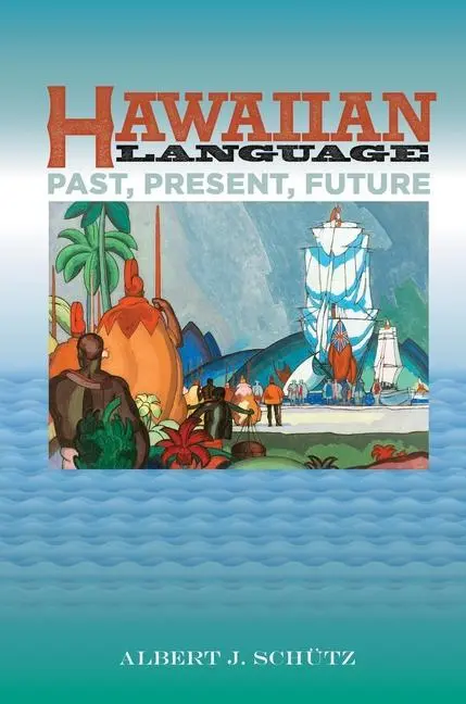 Cover: 9780824869830 | Hawaiian Language | Past, Present, Future | Albert J Schütz | Buch