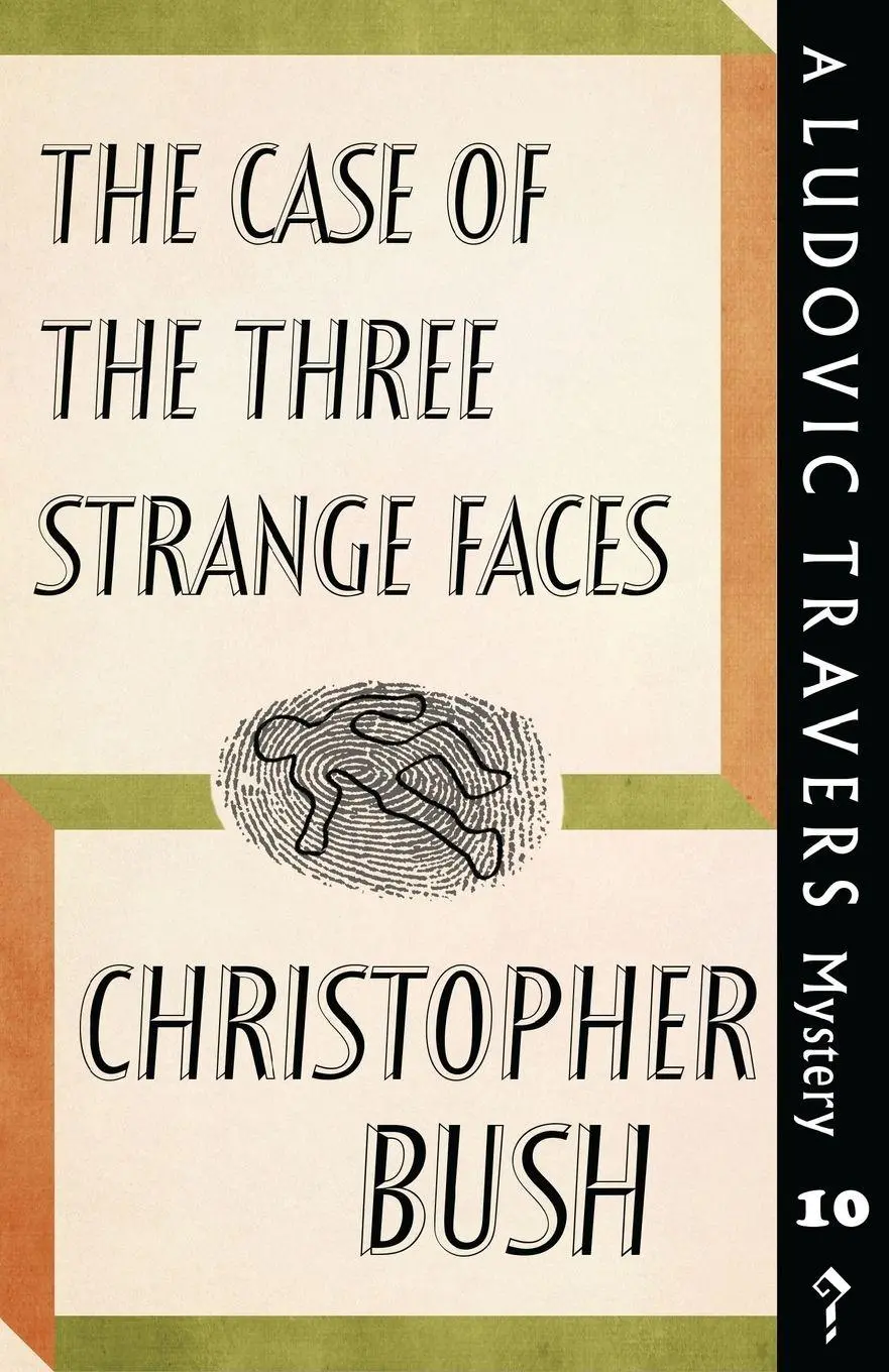 Cover: 9781911579830 | The Case of the Three Strange Faces | A Ludovic Travers Mystery | Bush