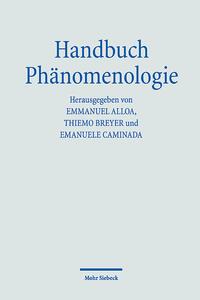 Cover: 9783161619830 | Handbuch Phänomenologie | Emmanuel Alloa (u. a.) | Buch | X | Deutsch