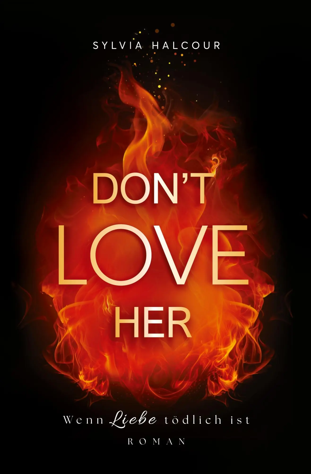 Cover: 9783819479830 | Don't love her | Wenn Liebe tödlich ist | Sylvia Halcour | Taschenbuch
