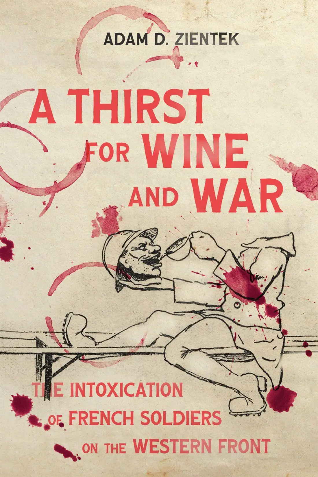 Cover: 9780228019930 | A Thirst for Wine and War | Adam D. Zientek | Taschenbuch | Englisch