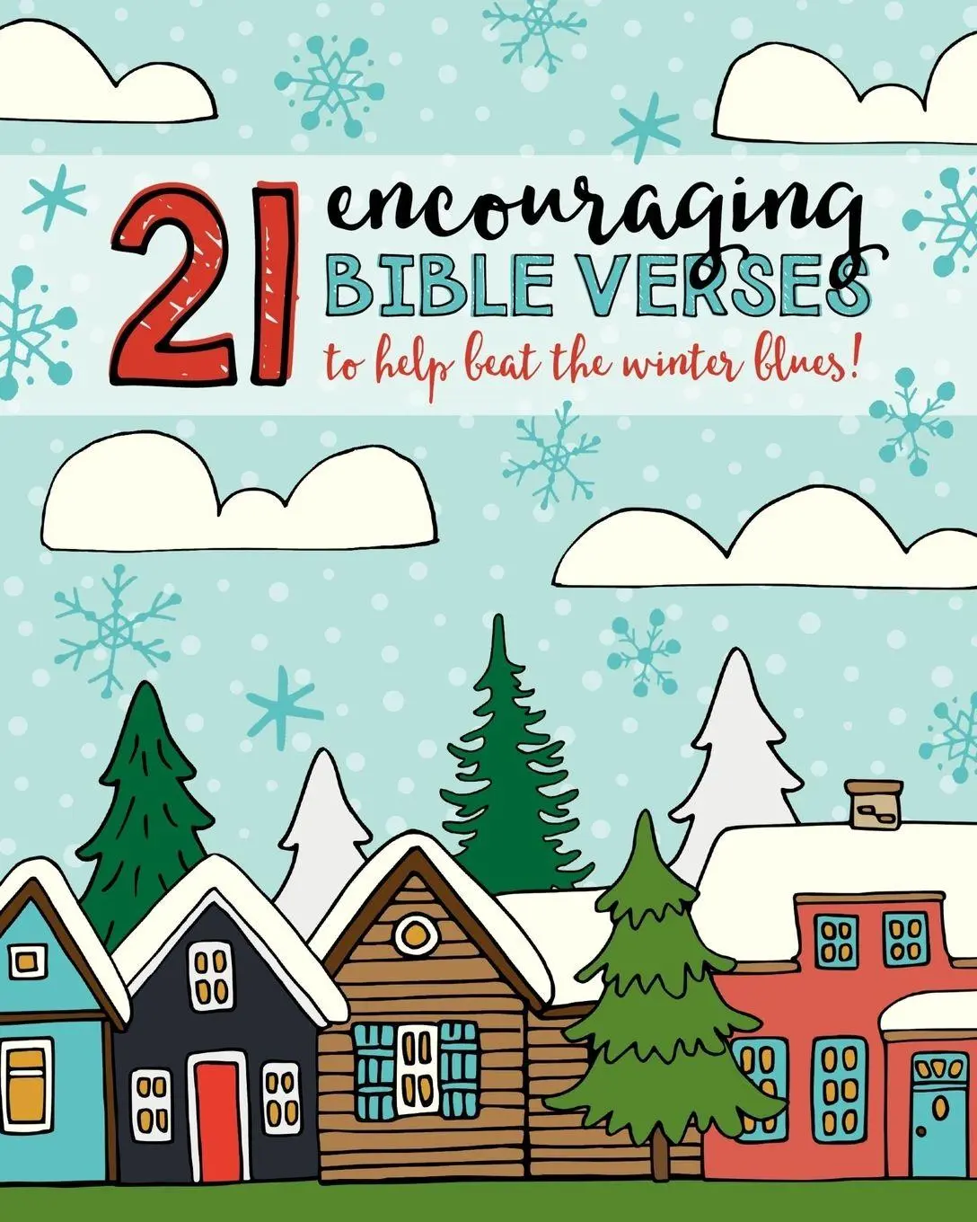 Cover: 9781947209930 | 21 Encouraging Bible Verses to Help Beat the Winter Blues! | Frisby