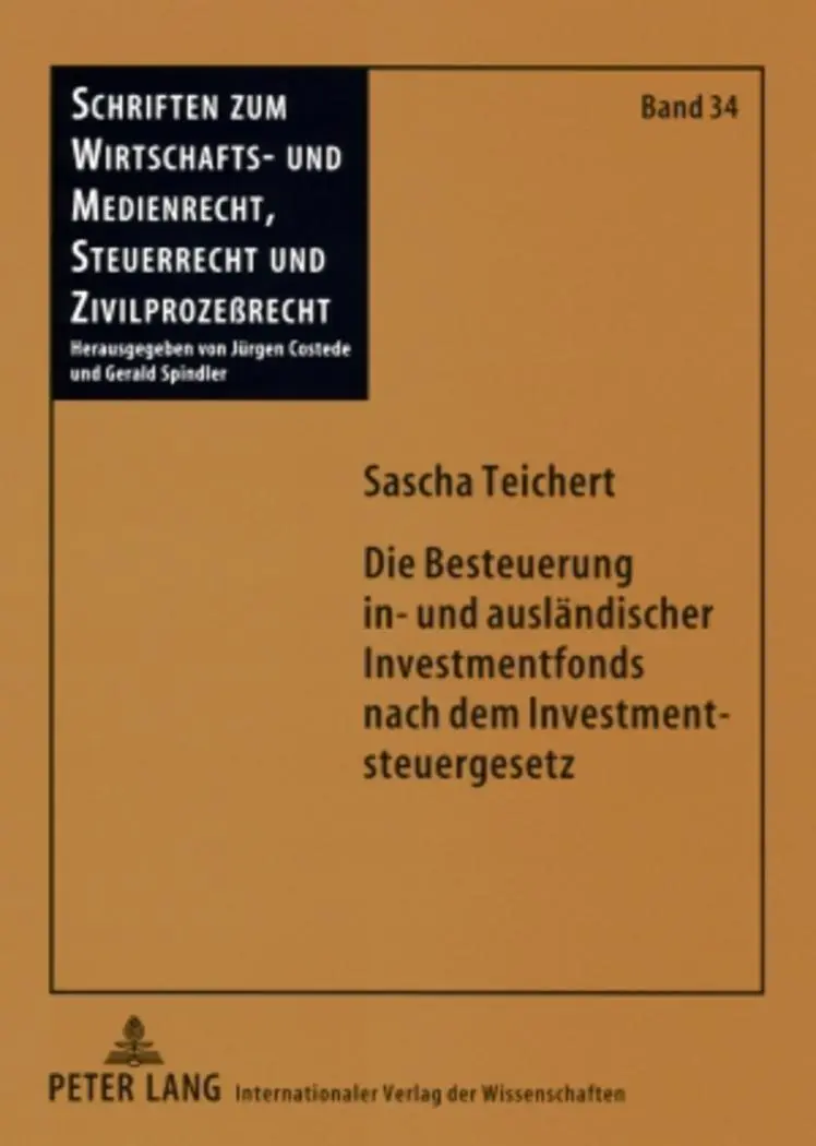 Die Besteuerung in- und ausländischer Investmentfonds nach dem Investmentsteuergesetz: Unter besonderer Beachtung der steuerrechtlichen Behandlung der ... Steuerrecht und Zivilprozessrecht)