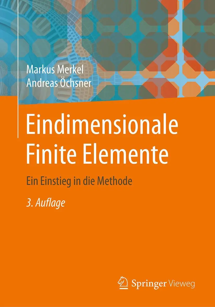 Cover: 9783662579930 | Eindimensionale Finite Elemente | Ein Einstieg in die Methode | Buch Cover: 9783662579930 | Eindimensionale Finite Elemente | Ein Einstieg in die Methode | Buch
