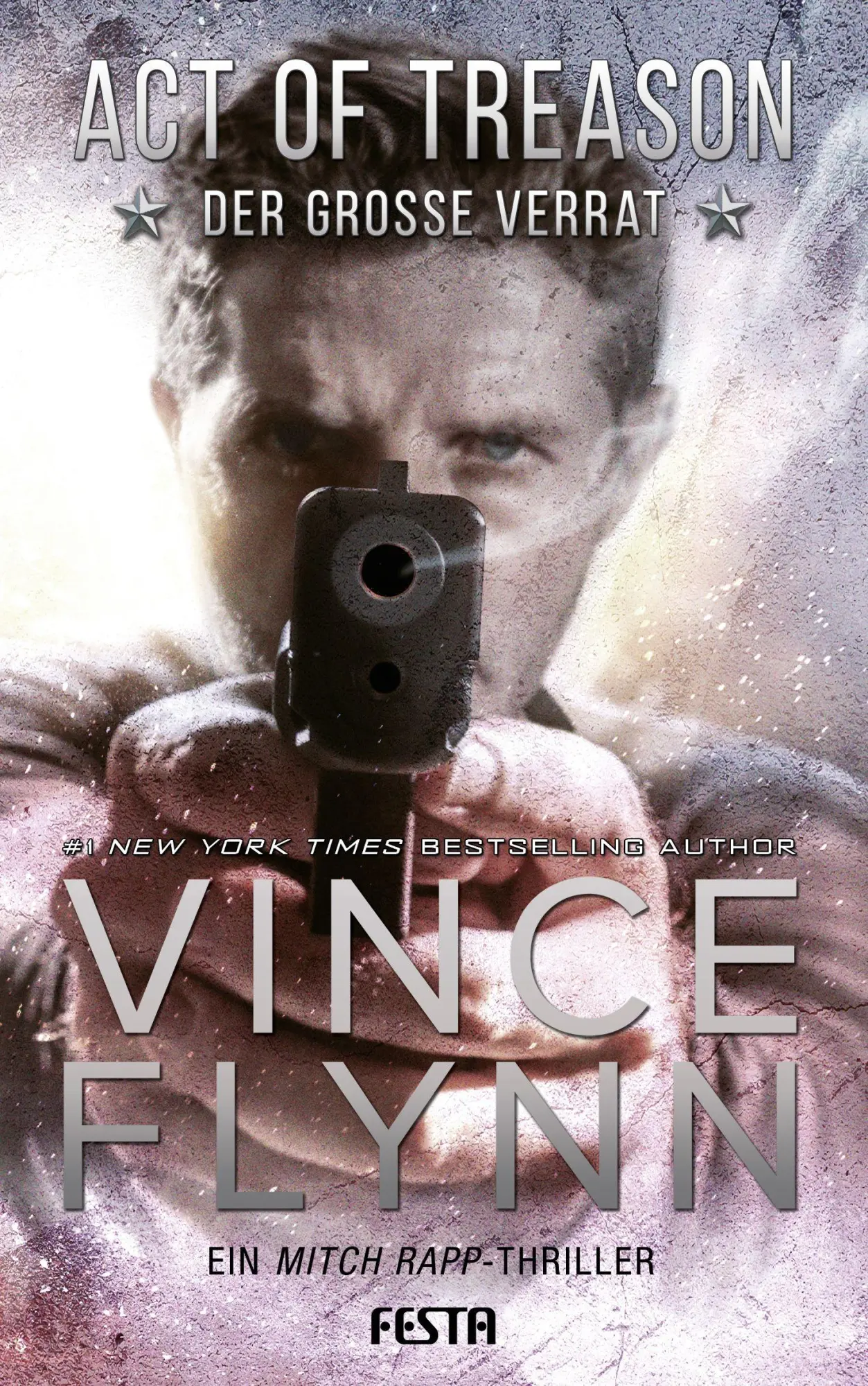 Cover: 9783865529930 | Act of Treason - Der große Verrat | Ein Mitch Rapp Thriller | Flynn